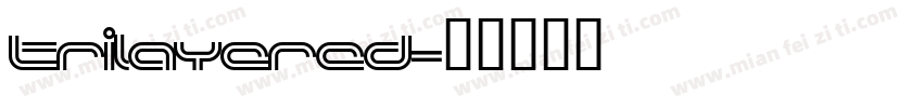 Trilayered字体转换
