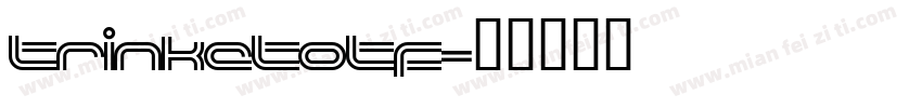 Trinketotf字体转换