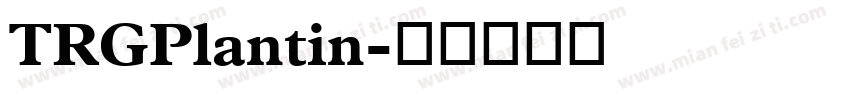 TRGPlantin字体转换