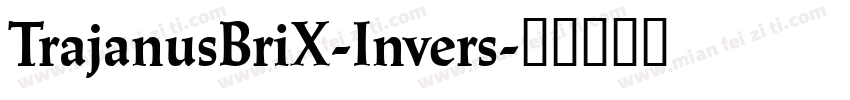 TrajanusBriX-Invers字体转换