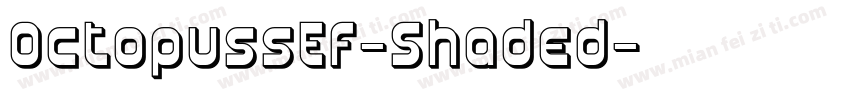 OctopussEF-Shaded字体转换