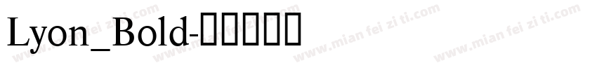 Lyon_Bold字体转换
