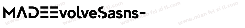 MADEEvolveSasns字体转换
