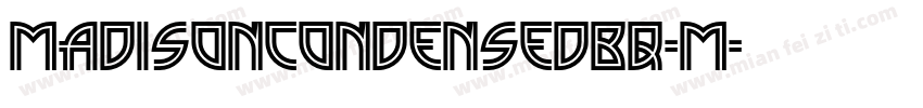 MadisonCondensedBQ-M字体转换