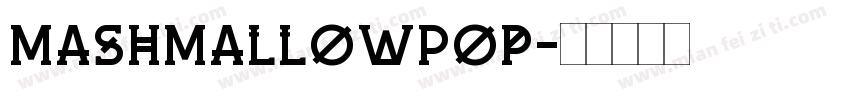 MashMallowPop字体转换