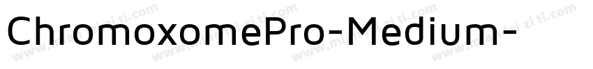 ChromoxomePro-Medium字体转换