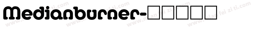Medianburner字体转换