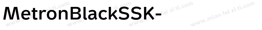 MetronBlackSSK字体转换