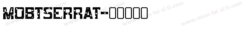 MOBTSERRAT字体转换