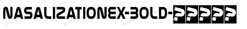 NasalizationEx-Bold字体转换