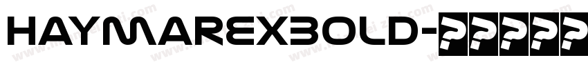 HaymarExBold字体转换