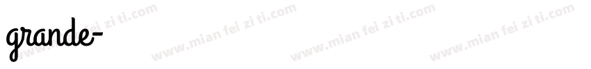 grande字体转换