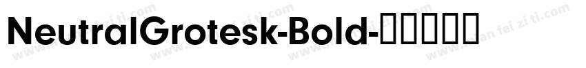 NeutralGrotesk-Bold字体转换