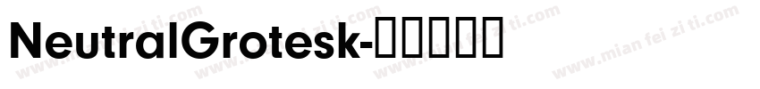NeutralGrotesk字体转换