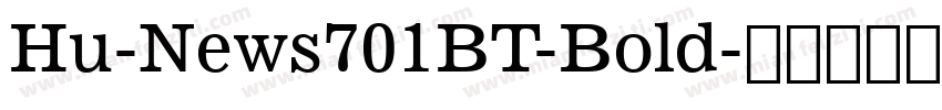 Hu-News701BT-Bold字体转换