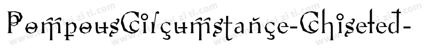 PompousCircumstance-Chiseled字体转换