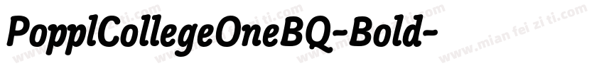 PopplCollegeOneBQ-Bold字体转换