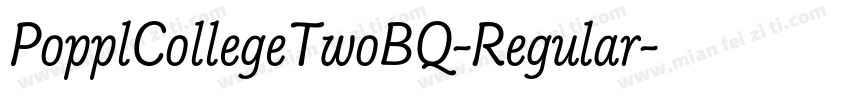 PopplCollegeTwoBQ-Regular字体转换