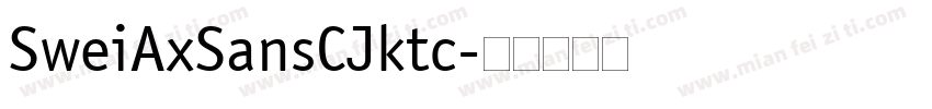 SweiAxSansCJktc字体转换