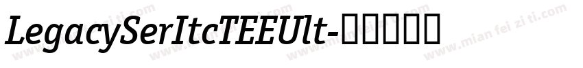 LegacySerItcTEEUlt字体转换