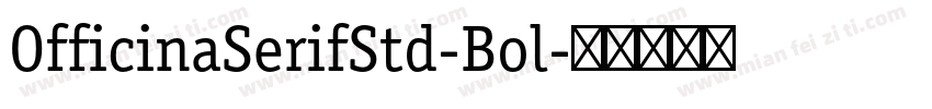 OfficinaSerifStd-Bol字体转换