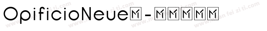 OpificioNeue◆字体转换