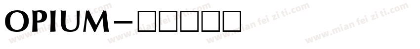 OPIUM字体转换