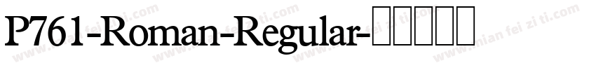 P761-Roman-Regular字体转换