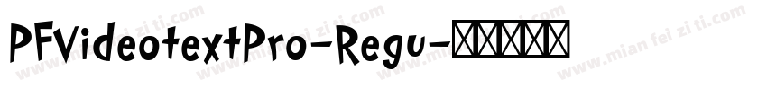 PFVideotextPro-Regu字体转换