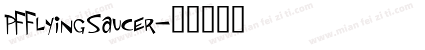 PFFlyingSaucer字体转换