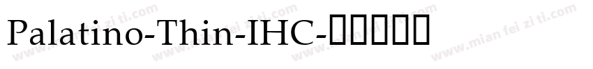Palatino-Thin-IHC字体转换