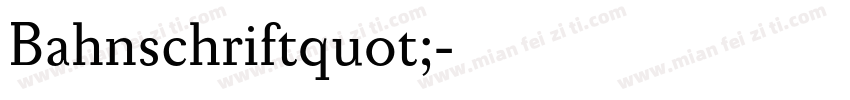 Bahnschriftquot;字体转换