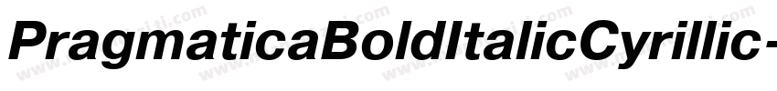 PragmaticaBoldItalicCyrillic字体转换