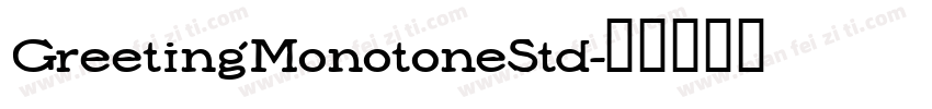 GreetingMonotoneStd字体转换