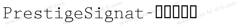 PrestigeSignat字体转换