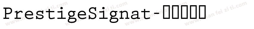 PrestigeSignat字体转换