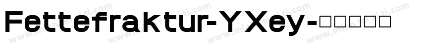 Fettefraktur-YXey字体转换