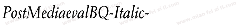 PostMediaevalBQ-Italic字体转换