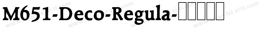 M651-Deco-Regula字体转换