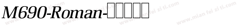 M690-Roman字体转换