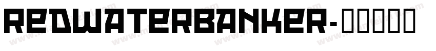 redwaterbanker字体转换