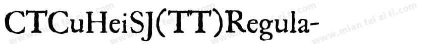 CTCuHeiSJ(TT)Regula字体转换