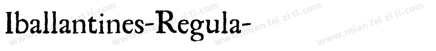 Iballantines-Regula字体转换