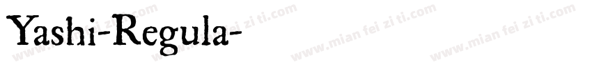 Yashi-Regula字体转换