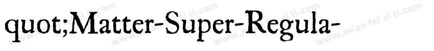 quot;Matter-Super-Regula字体转换