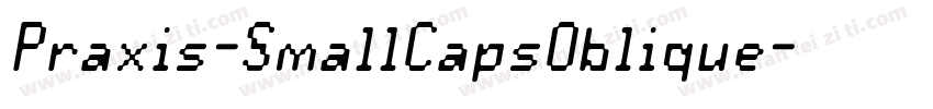 Praxis-SmallCapsOblique字体转换