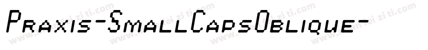 Praxis-SmallCapsOblique字体转换