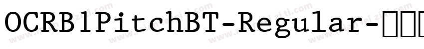 OCRB1PitchBT-Regular字体转换