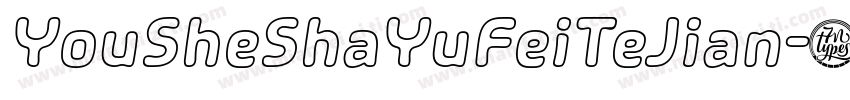 YouSheShaYuFeiTeJian字体转换