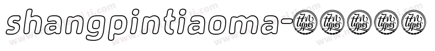 shangpintiaoma字体转换